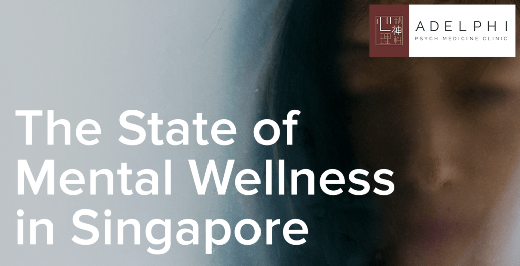 The State of Mental Wellness in Singapore | Adelphi Psych Med